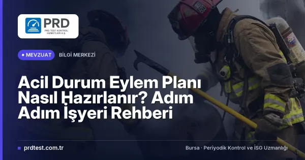 Acil Durum Eylem Planı Nasıl Hazırlanır? Adım Adım İşyeri Rehberi