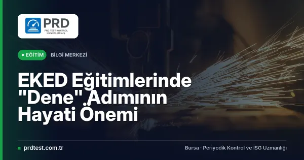 EKED Eğitimlerinde "Dene" Adımının Hayati Önemi