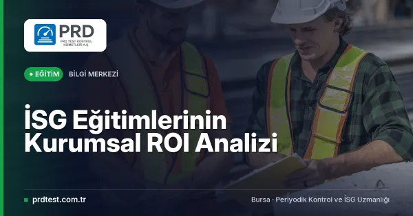 İSG Eğitimlerinin Kurumsal ROI Analizi