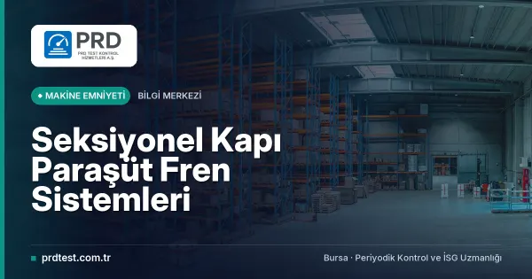 Seksiyonel Kapı Paraşüt Fren Sistemleri